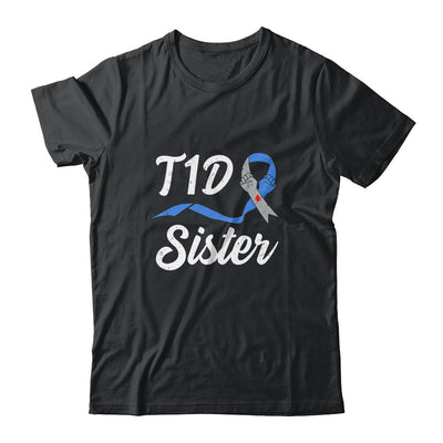 T1D Sister Type 1 Diabetes Awareness Gift-T-Shirt & Hoodie-Classic T-Shirt-Black