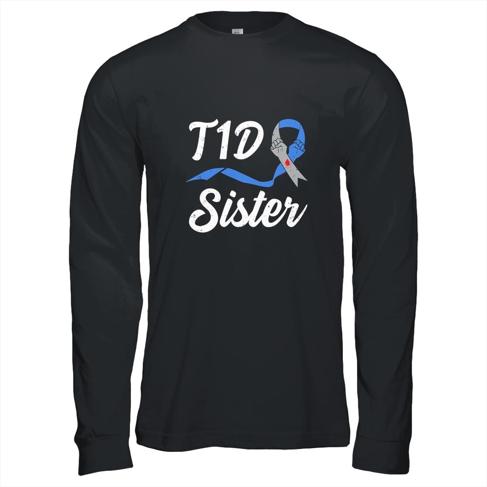 T1D Sister Type 1 Diabetes Awareness Gift-T-Shirt & Hoodie-Long Sleeve T-Shirt-Black