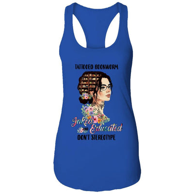 Tattooed Bookworm Inked And Educated Don't Stereotype-T-Shirt & Tank Top-Women's Ideal Racerback Tank-Royal