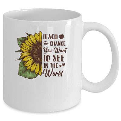 Teach The Change You Want To See In The World Teacher Mug-Coffee Mug-Mug-White