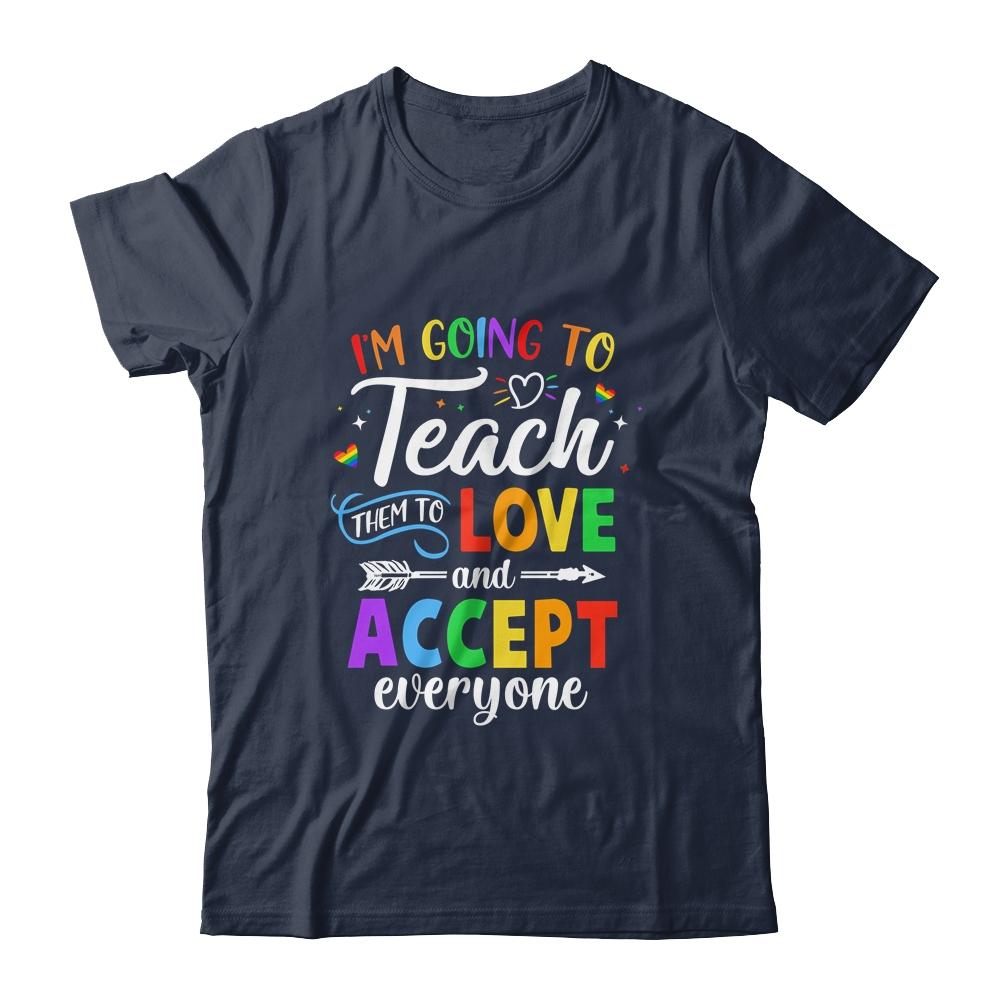 Teach Them To Love And Accept Everyone Teacher Pride LGBT-T-Shirt & Hoodie-Classic T-Shirt-Navy