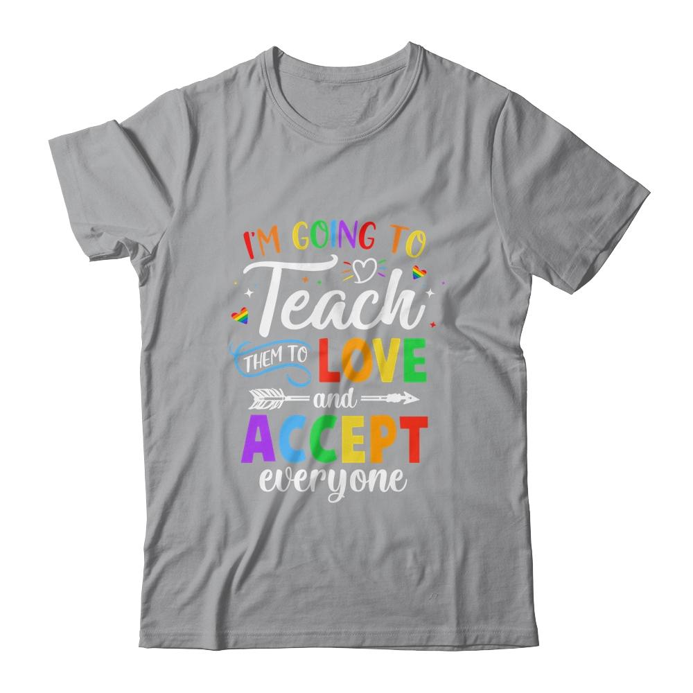 Teach Them To Love And Accept Everyone Teacher Pride LGBT-T-Shirt & Hoodie-Classic T-Shirt-Sport Grey
