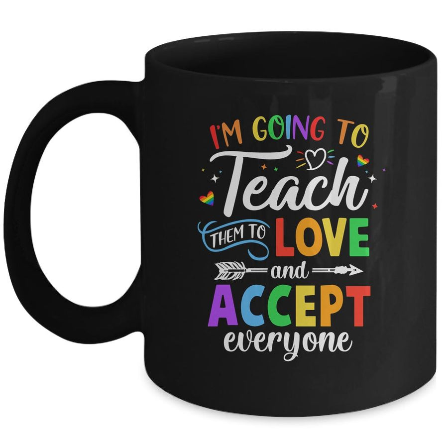Teach Them To Love And Accept Everyone Teacher Pride LGBT Mug-Coffee Mug-Mug-Black