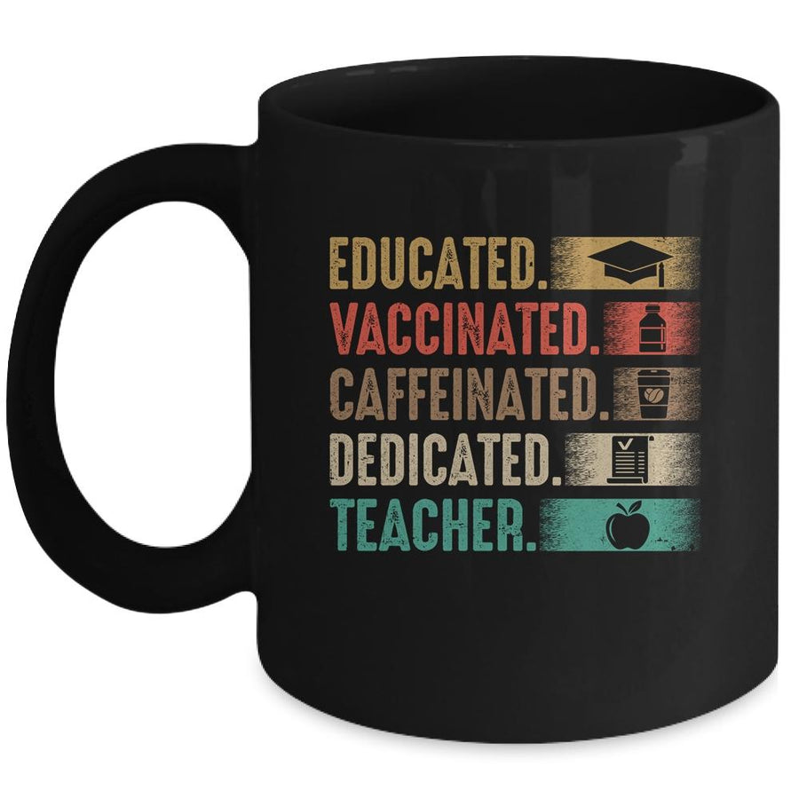 Teacher Gift Educated Vaccinated Caffeinated Dedicated Mug-Coffee Mug-Mug-Black