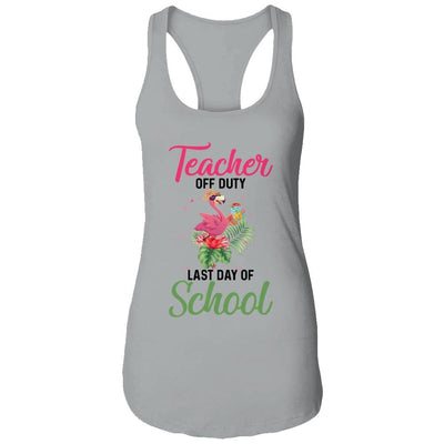 Teacher Off Duty Last Day Of School Teacher Flamingo Summer-T-Shirt & Tank Top-Women's Ideal Racerback Tank-Heather Grey