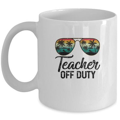 Teacher Off Duty Last Day Of School Teacher Summer Mug-Coffee Mug-Mug-White