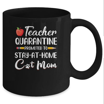 Teacher Quarantine Stay At Home Cat Mom Mug-Coffee Mug-Mug-Black