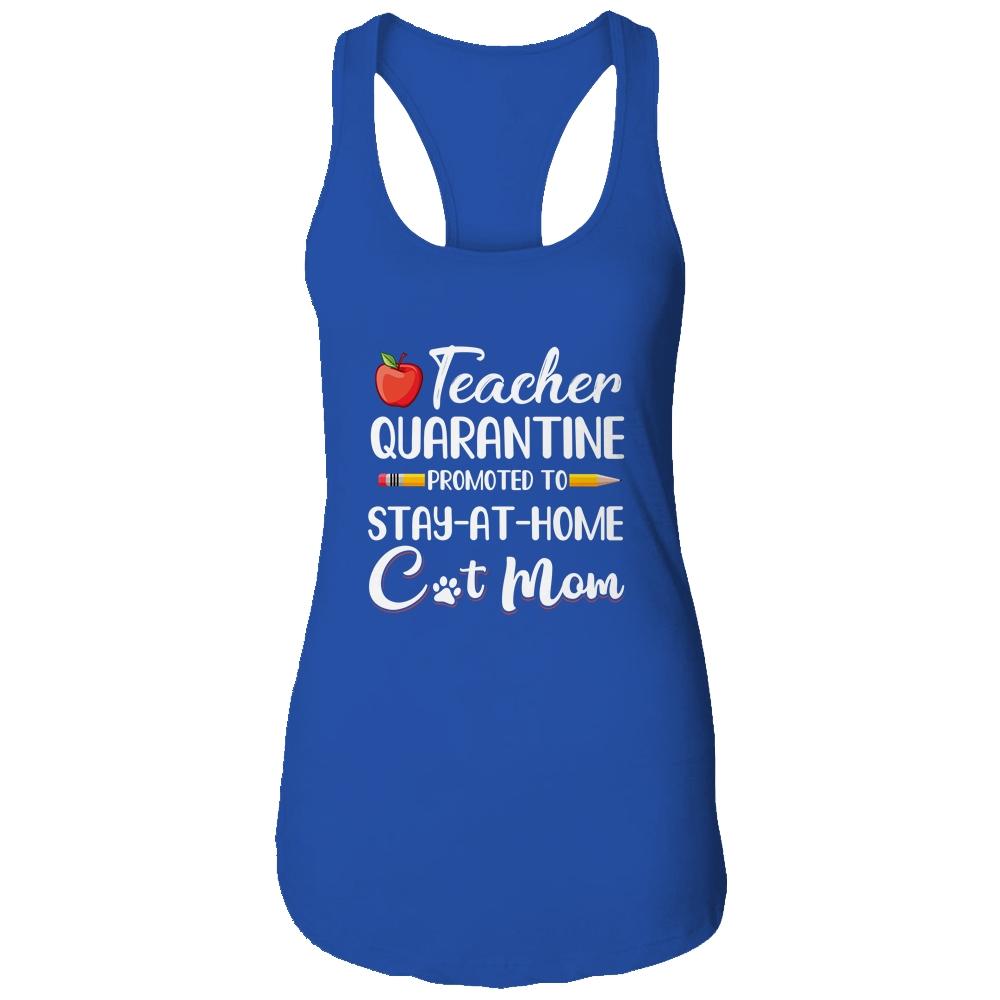 Teacher Quarantine Stay At Home Cat Mom-T-Shirt & Tank Top-Women's Ideal Racerback Tank-Royal