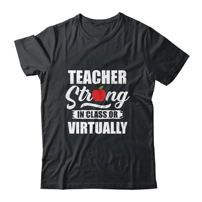 Teacher Strong In Class Or Virtually Back To School 2020-T-Shirt & Hoodie-Classic T-Shirt-Black
