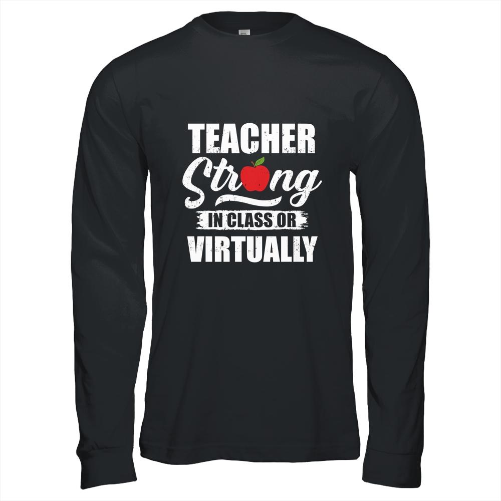 Teacher Strong In Class Or Virtually Back To School 2020-T-Shirt & Hoodie-Long Sleeve T-Shirt-Black