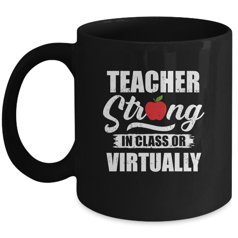 Teacher Strong In Class Or Virtually Back To School 2020 Mug-Coffee Mug-Mug-Black