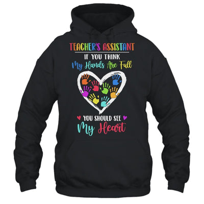 Teacher's Assistant Women If You Think My Hands Are Full-T-Shirt & Hoodie-Pullover Hoodie-Black