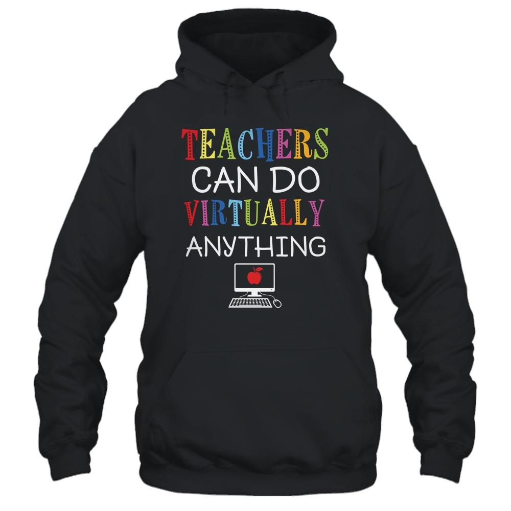 Teachers Can Do Virtually Anything Funny Distance Learning-T-Shirt & Hoodie-Pullover Hoodie-Black