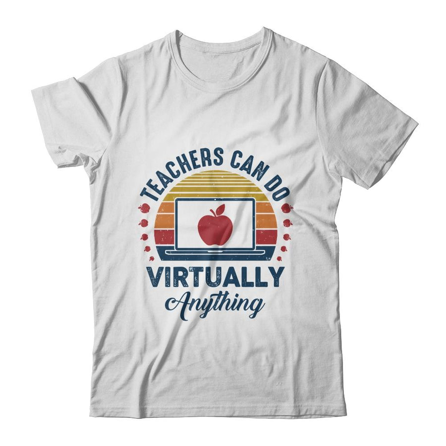 Teachers Can Do Virtually Anything Virtual Teaching Online-T-Shirt & Hoodie-Classic T-Shirt-White