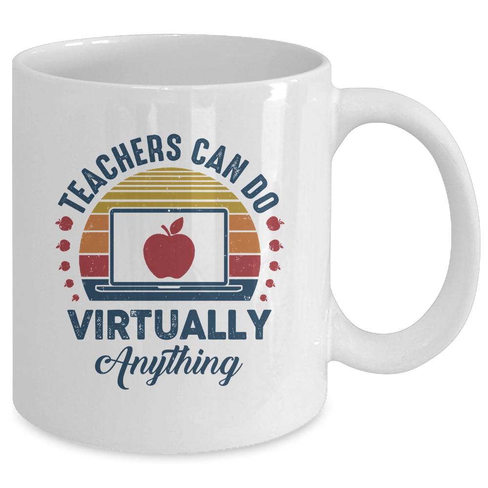 Teachers Can Do Virtually Anything Virtual Teaching Online Mug-Coffee Mug-Mug-White