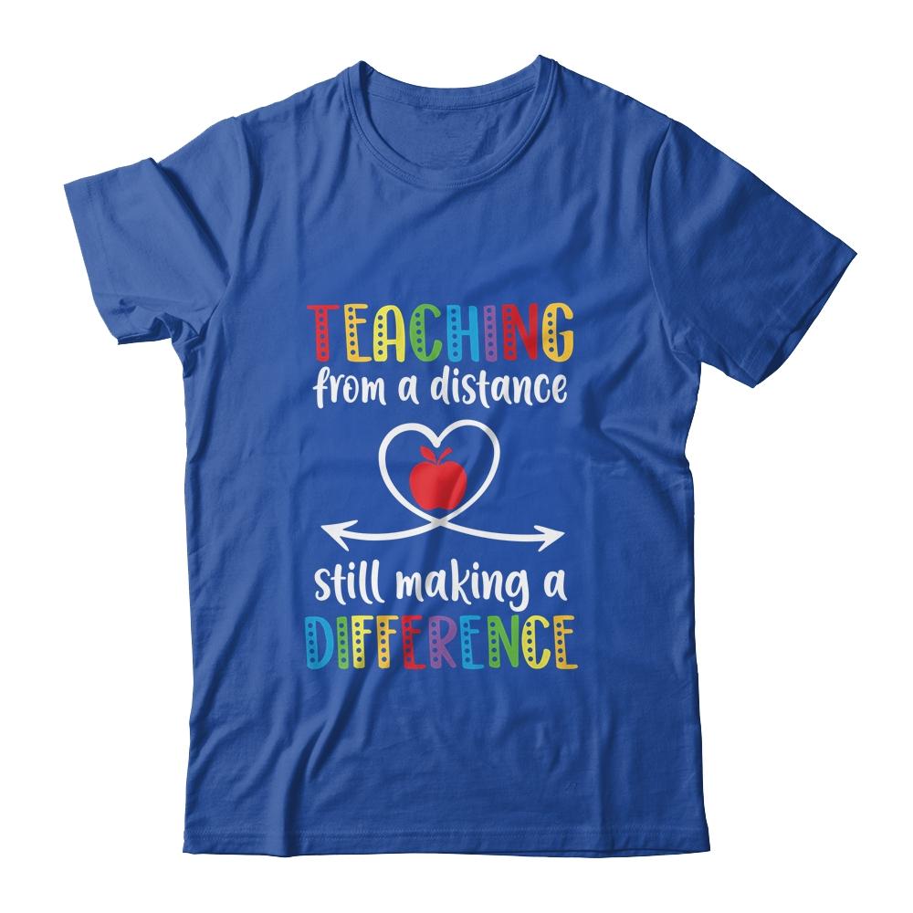 Teaching From Distance Making Difference Virtual For Teacher-T-Shirt & Hoodie-Classic T-Shirt-Royal