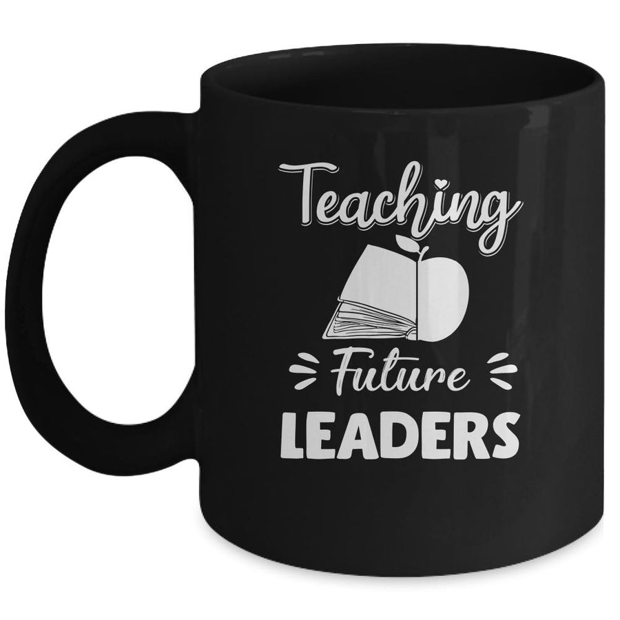 Teaching Future Leaders Funny Teacher Gifts Mug-Coffee Mug-Mug-Black