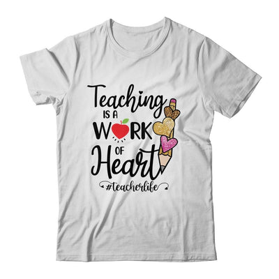 Teaching Is A Work Of Heart Teacher Life-T-Shirt & Hoodie-Classic T-Shirt-White