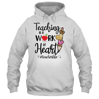 Teaching Is A Work Of Heart Teacher Life-T-Shirt & Hoodie-Pullover Hoodie-White