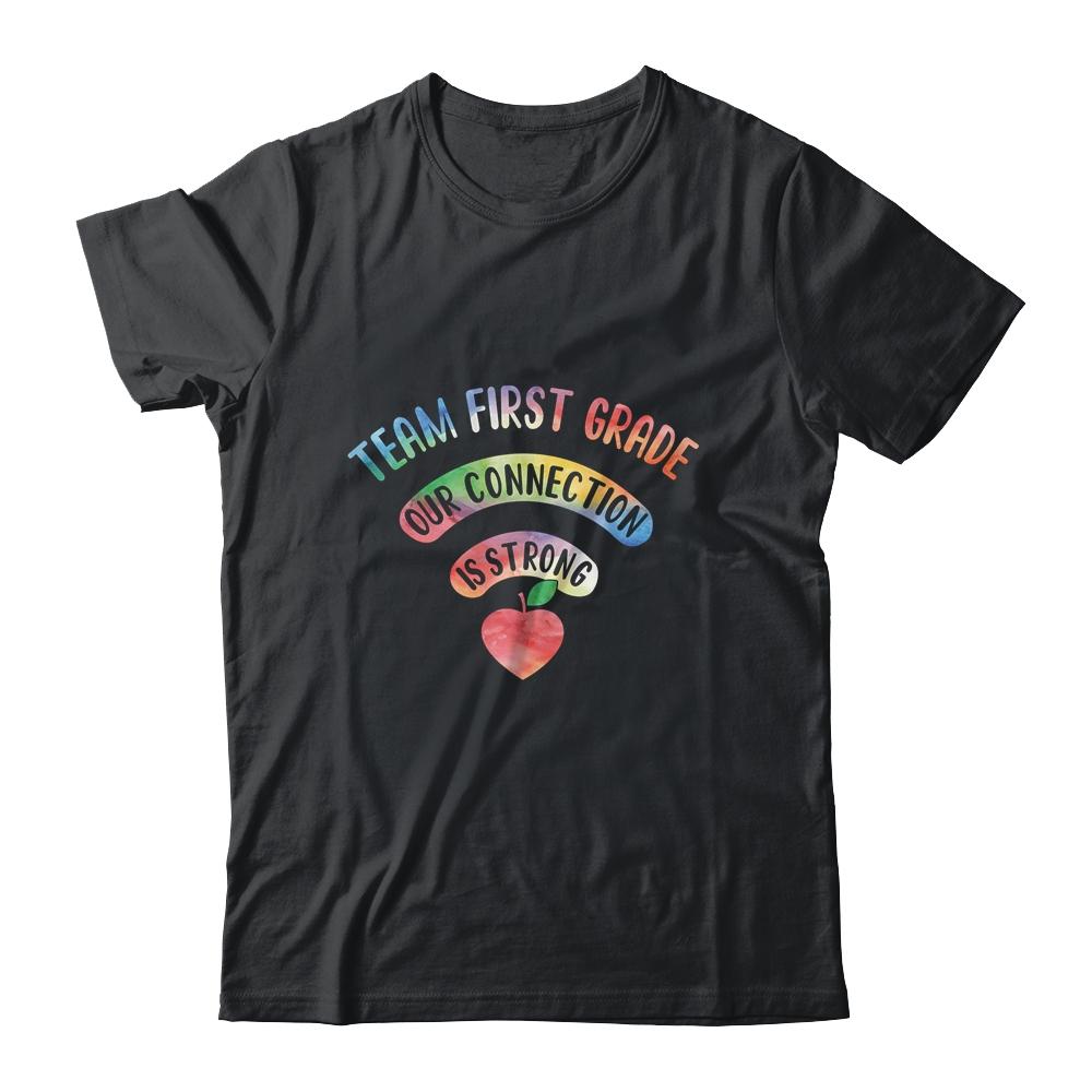 Team First Grade Our Connection Is Strong-T-Shirt & Hoodie-Classic T-Shirt-Black