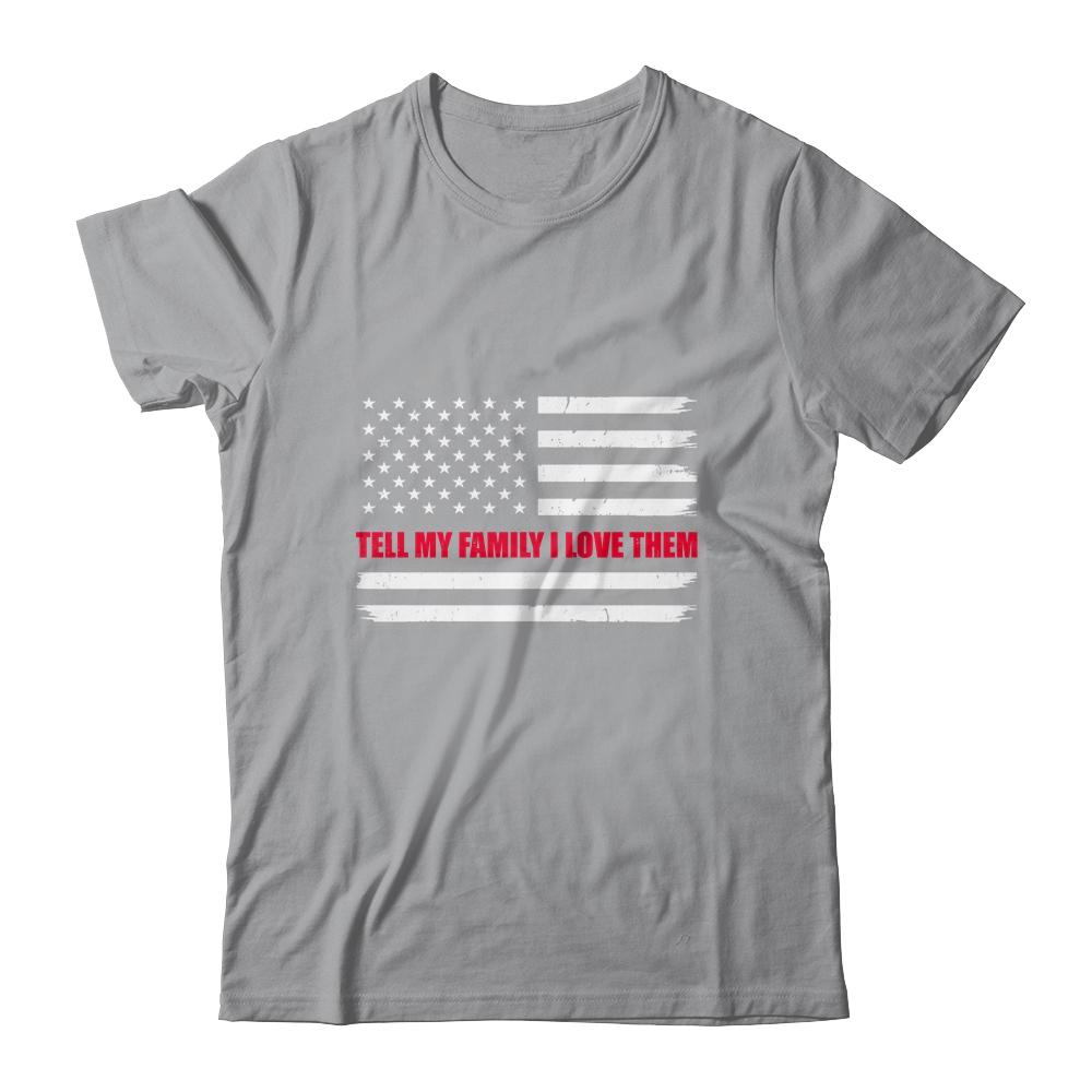 Tell My Family I Love Them Red Line American Flag-T-Shirt & Hoodie-Classic T-Shirt-Sport Grey