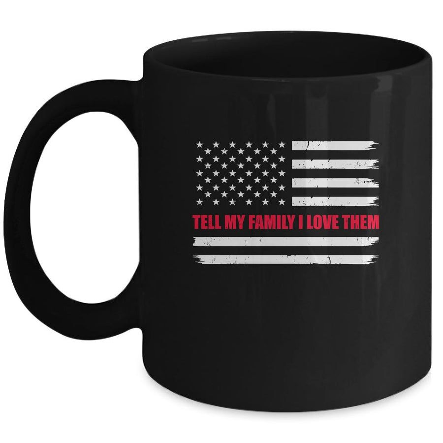 Tell My Family I Love Them Red Line American Flag Mug-Coffee Mug-Mug-Black