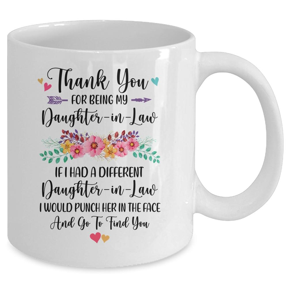 Thank You For Being My Daughter-In-Law Gift Mug-Coffee Mug-Mug-White