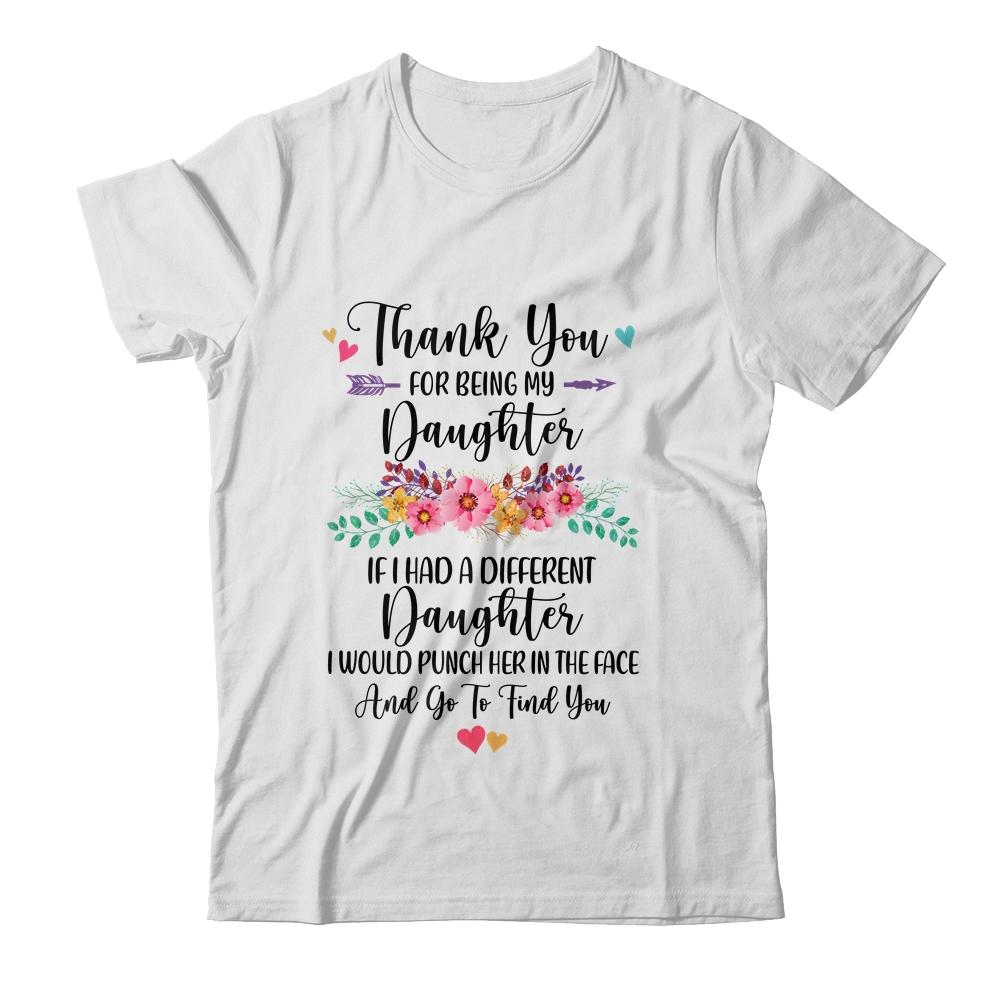Thank You For Being My Daughter Gift-T-Shirt & Hoodie-Classic T-Shirt-White