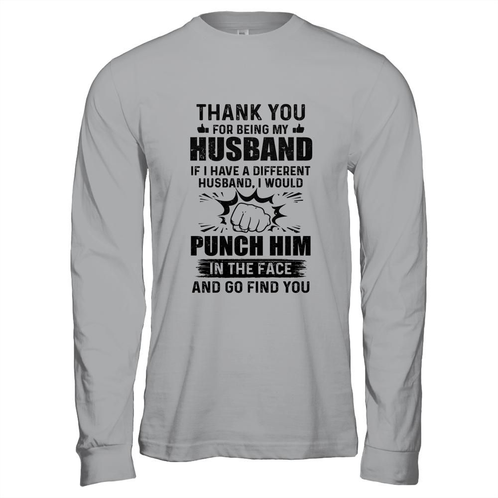 Thank You For Being My Husband Funny Gift-T-Shirt & Hoodie-Long Sleeve T-Shirt-Sport Grey