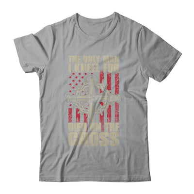 The Only Man I Kneel For Died On The Cross Jesus Faith-T-Shirt & Hoodie-Classic T-Shirt-Sport Grey