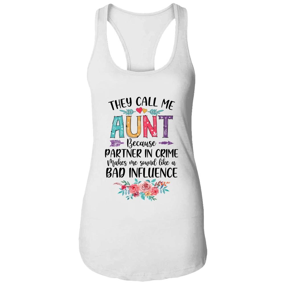They Call Me Aunt Because Partner In Crime Mothers Day-T-Shirt & Tank Top-Women's Ideal Racerback Tank-White