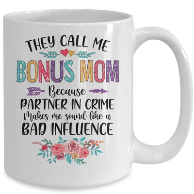 They Call Me Bonus Mom Because Partner In Crime Mothers Day Mug-Coffee Mug-