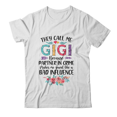 They Call Me Gigi Because Partner In Crime Mothers Day-T-Shirt & Tank Top-Classic T-Shirt-White