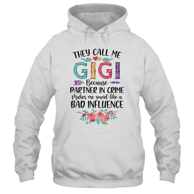 They Call Me Gigi Because Partner In Crime Mothers Day-T-Shirt & Tank Top-Pullover Hoodie-White