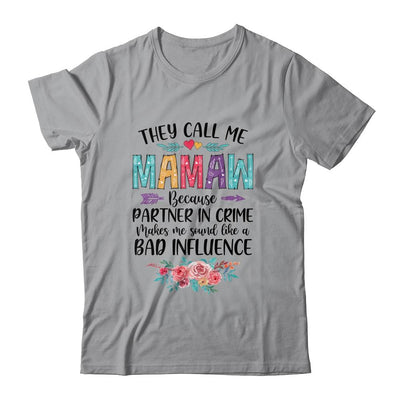 They Call Me Mamaw Because Partner In Crime Mothers Day-T-Shirt & Tank Top-Classic T-Shirt-Sport Grey