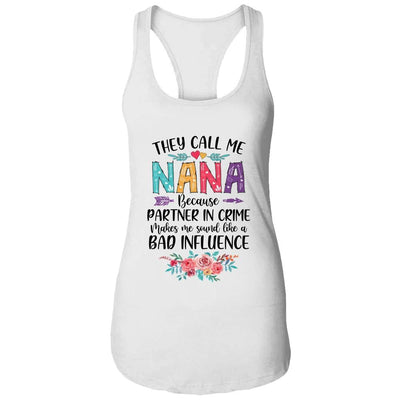 They Call Me Nana Because Partner In Crime Mothers Day-T-Shirt & Tank Top-Women's Ideal Racerback Tank-White