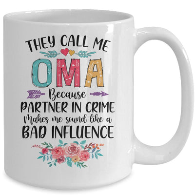 They Call Me Oma Because Partner In Crime Mothers Day Mug-Coffee Mug-