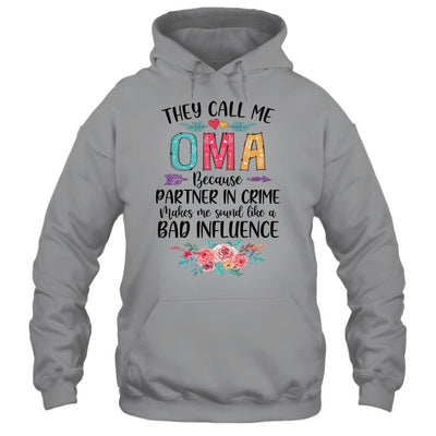 They Call Me Oma Because Partner In Crime Mothers Day-T-Shirt & Tank Top-Pullover Hoodie-Sport Grey