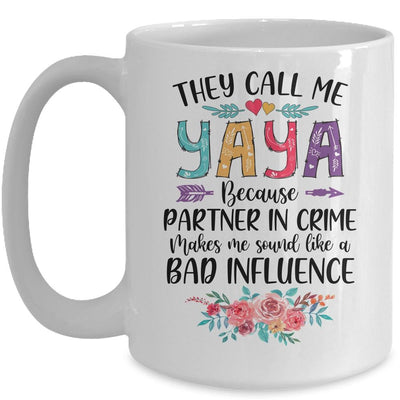 They Call Me Yaya Because Partner In Crime Mothers Day Mug-Coffee Mug-Mug-White