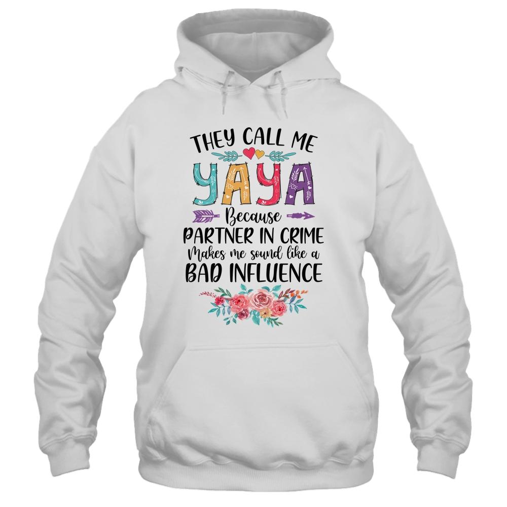 They Call Me Yaya Because Partner In Crime Mothers Day-T-Shirt & Tank Top-Pullover Hoodie-White