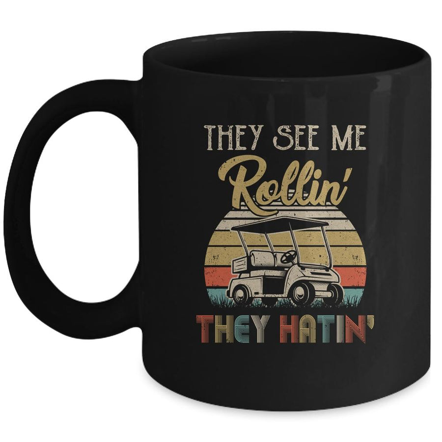 They See Me Rollin They Hatin Funny Golfer Golf Cart Mug-Coffee Mug-Mug-Black