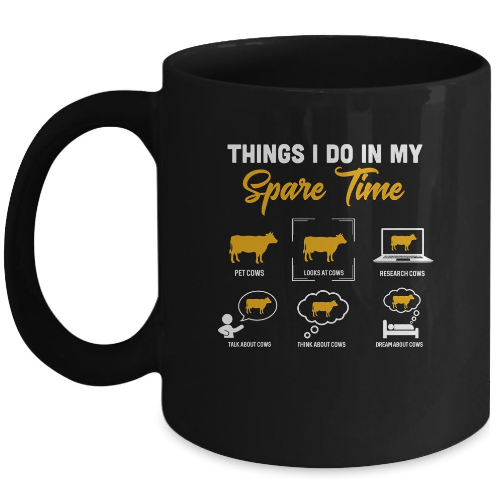 Things I Do In My Spare Time Cow Lover Farmer Cows Mug-Coffee Mug-Mug-Black