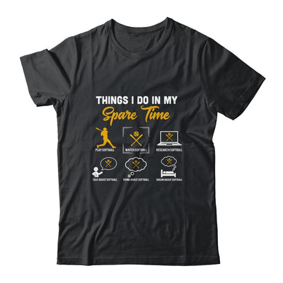Things I Do In My Spare Time Softball Ice Softball Player-T-Shirt & Hoodie-Classic T-Shirt-Black