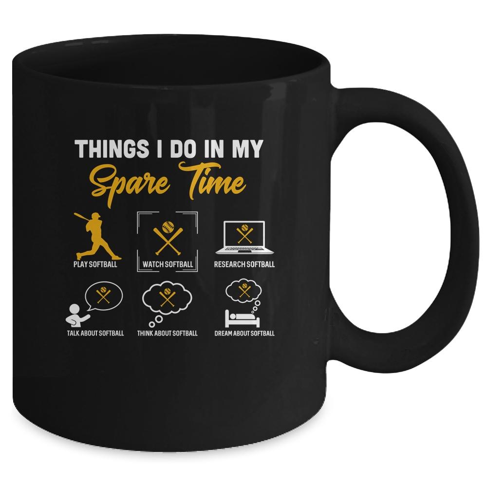 Things I Do In My Spare Time Softball Ice Softball Player Mug-Coffee Mug-Mug-Black