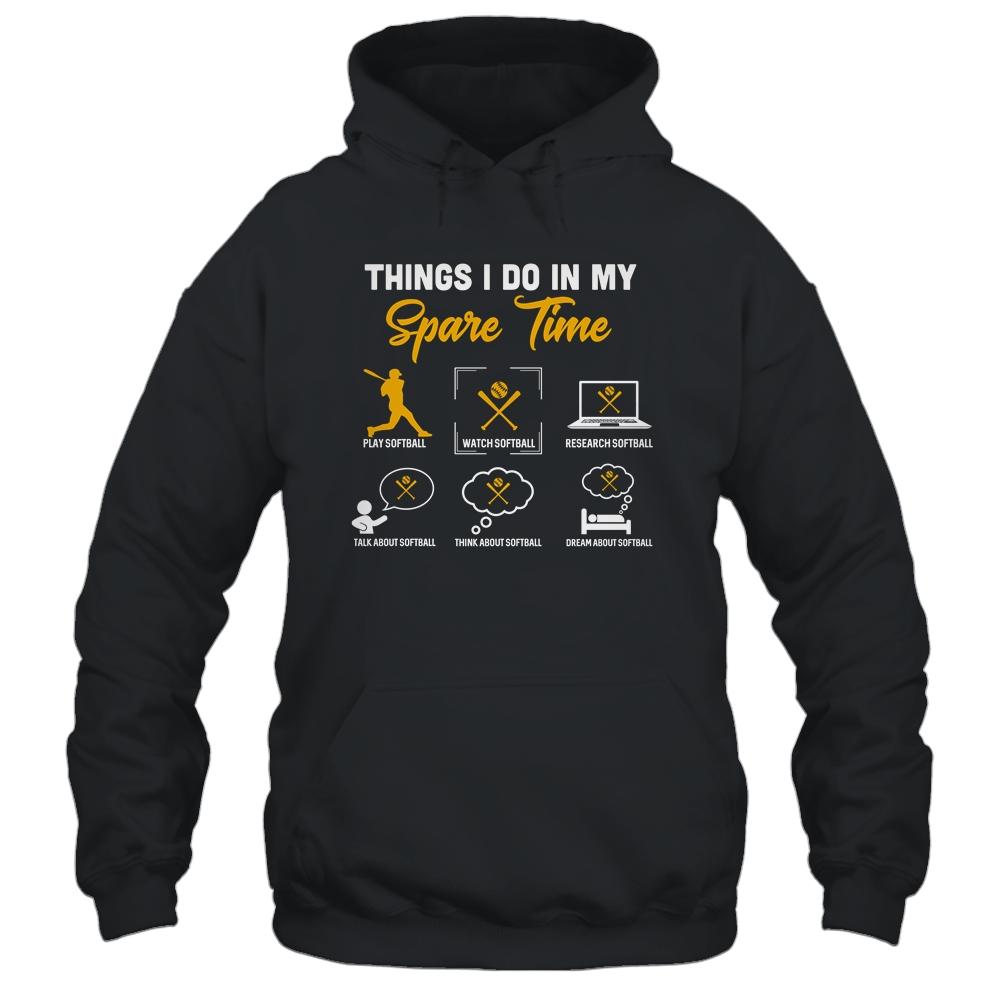 Things I Do In My Spare Time Softball Ice Softball Player-T-Shirt & Hoodie-Pullover Hoodie-Black