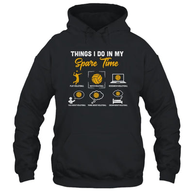 Things I Do In My Spare Time Volleyball Ice Volleyball Player-T-Shirt & Hoodie-Pullover Hoodie-Black