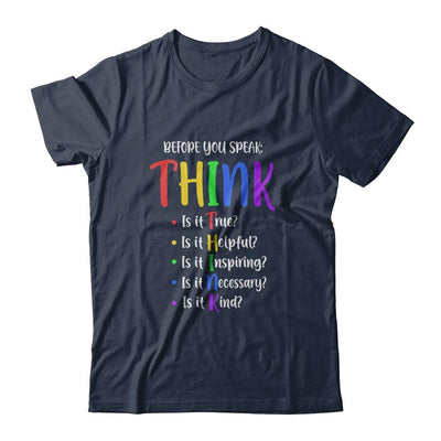 Think Before You Speak Teacher Gifts-T-Shirt & Hoodie-Classic T-Shirt-Navy