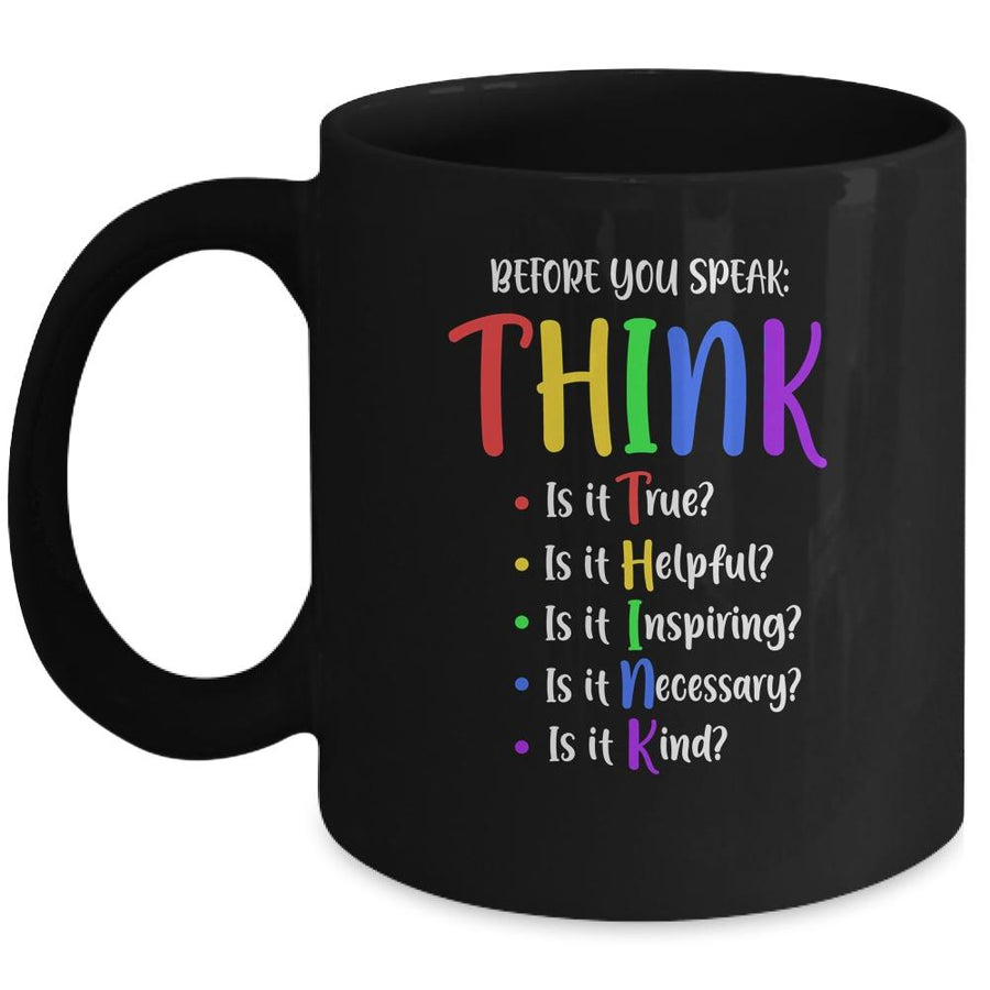 Think Before You Speak Teacher Gifts Mug-Coffee Mug-Mug-Black