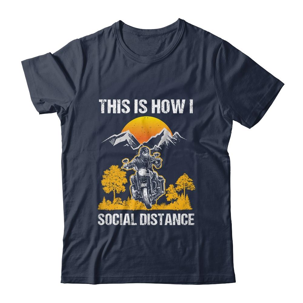 This Is How I Social Distance Biker Motorcycle-T-Shirt & Hoodie-Classic T-Shirt-Navy