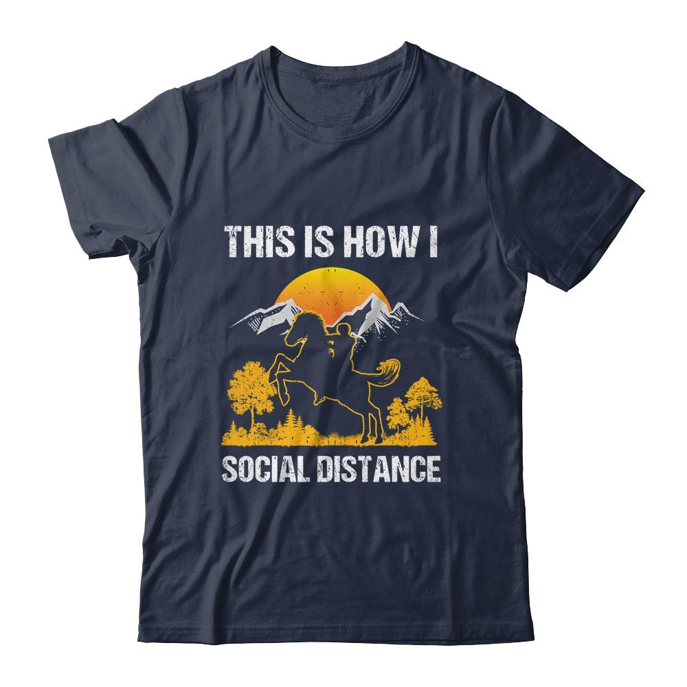 This Is How I Social Distance Rider Horse-T-Shirt & Tank Top-Classic T-Shirt-Navy